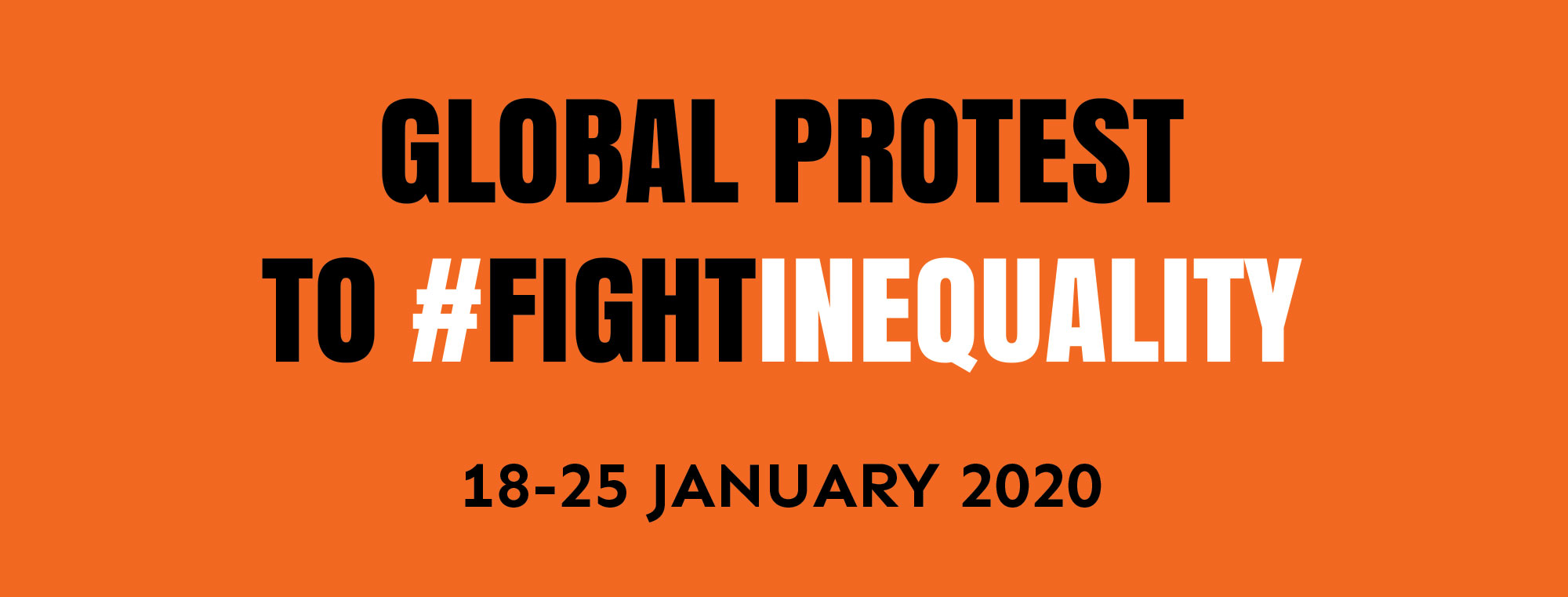 Global Protest to Fight Inequality Global Protest to Fight Inequality